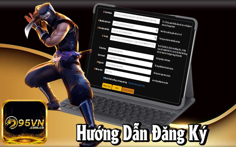 Hướng Dẫn Đăng Ký 95VN Tài Khoản Tại Nhà Cái